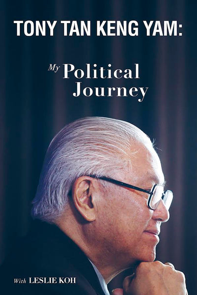 [Hard Cover] Tony Tan Keng Yam: My Political Journey