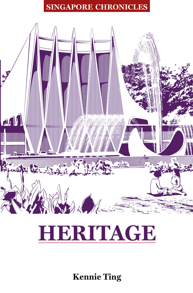 Singapore Chronicles - Heritage – Straits Times Press, SPH Media