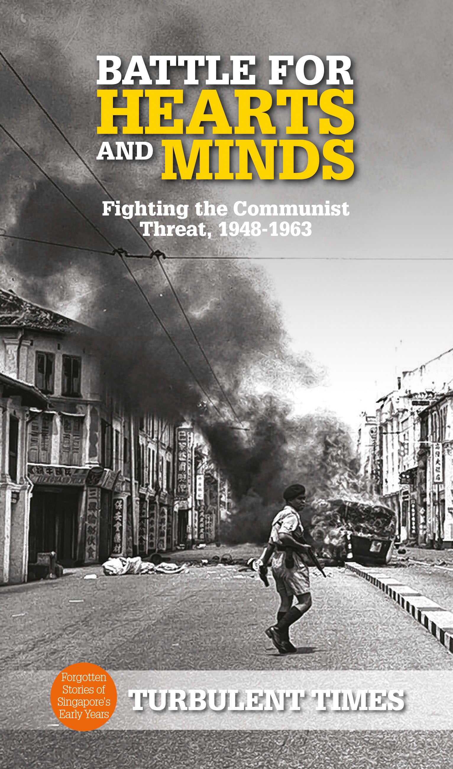 Turbulent Times: Forgotten Stories of Singapore's Early Years