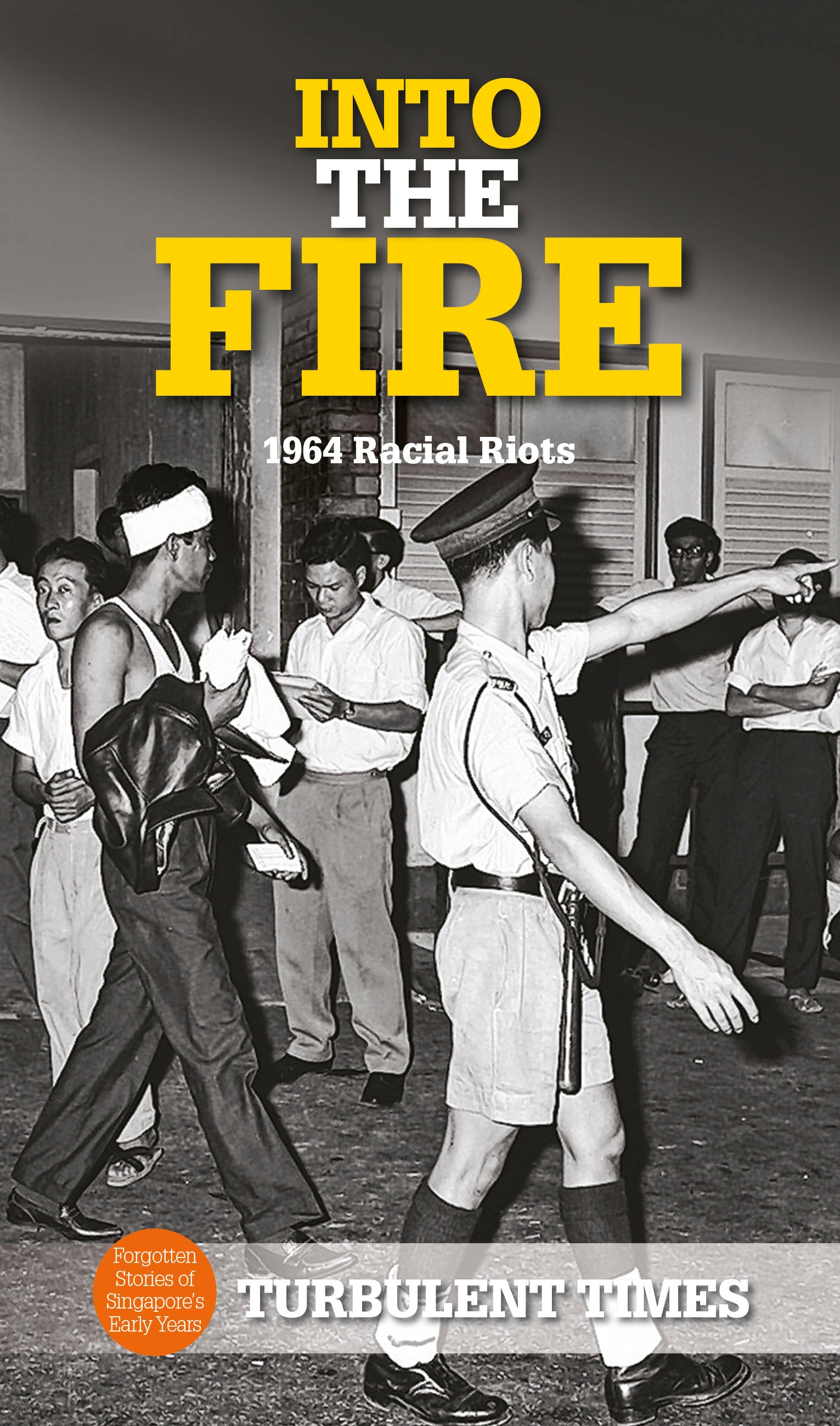 Turbulent Times: Forgotten Stories of Singapore's Early Years
