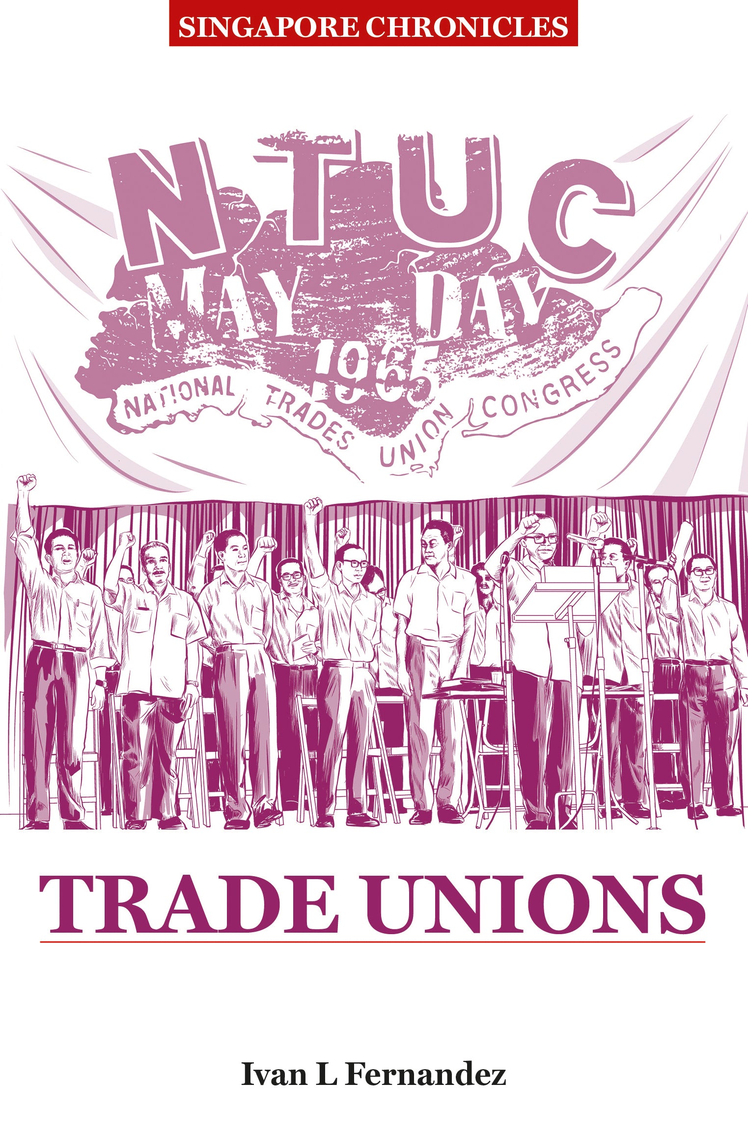 Singapore Chronicles : Trade Unions