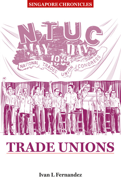 Singapore Chronicles : Trade Unions