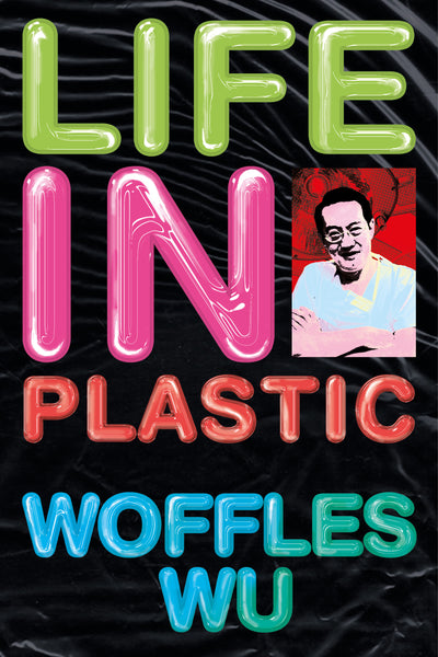 Life in Plastic