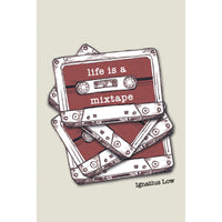 Life is a Mixtape