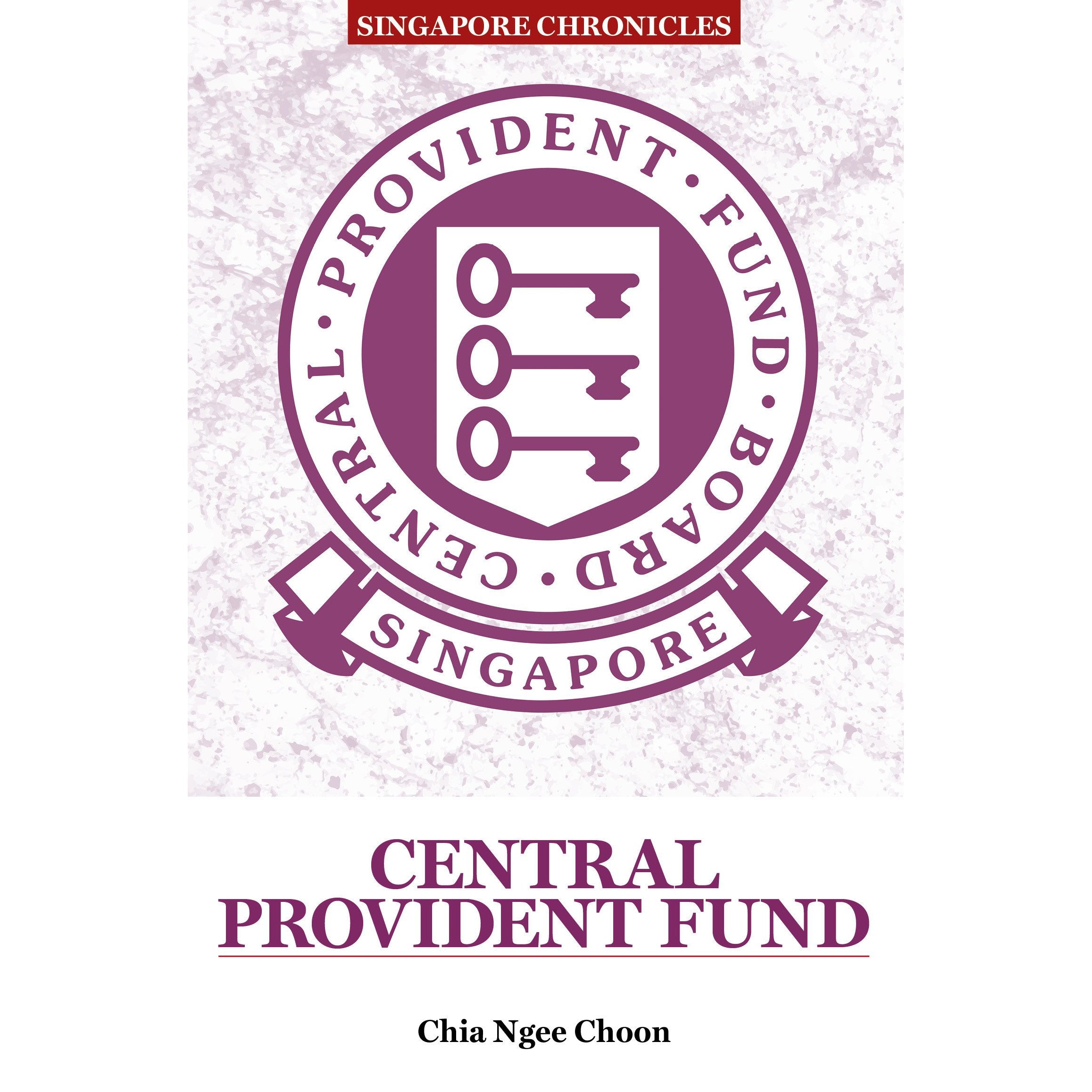 Singapore Chronicles - Central Provident Fund (CPF)