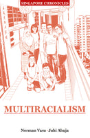 Singapore Chronicles: Multiracialism