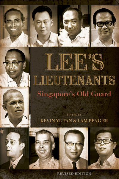 Lee's Lieutenants: Singapore's Old Guard