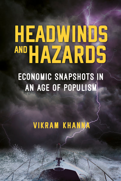Headwinds and Hazards, Economic Snapshots in an Age of Populism