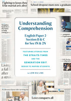 UNDERSTANDING COMPREHENSION: ENGLISH PAPER 2 SECTION B & C FOR SEC 1N & 2N