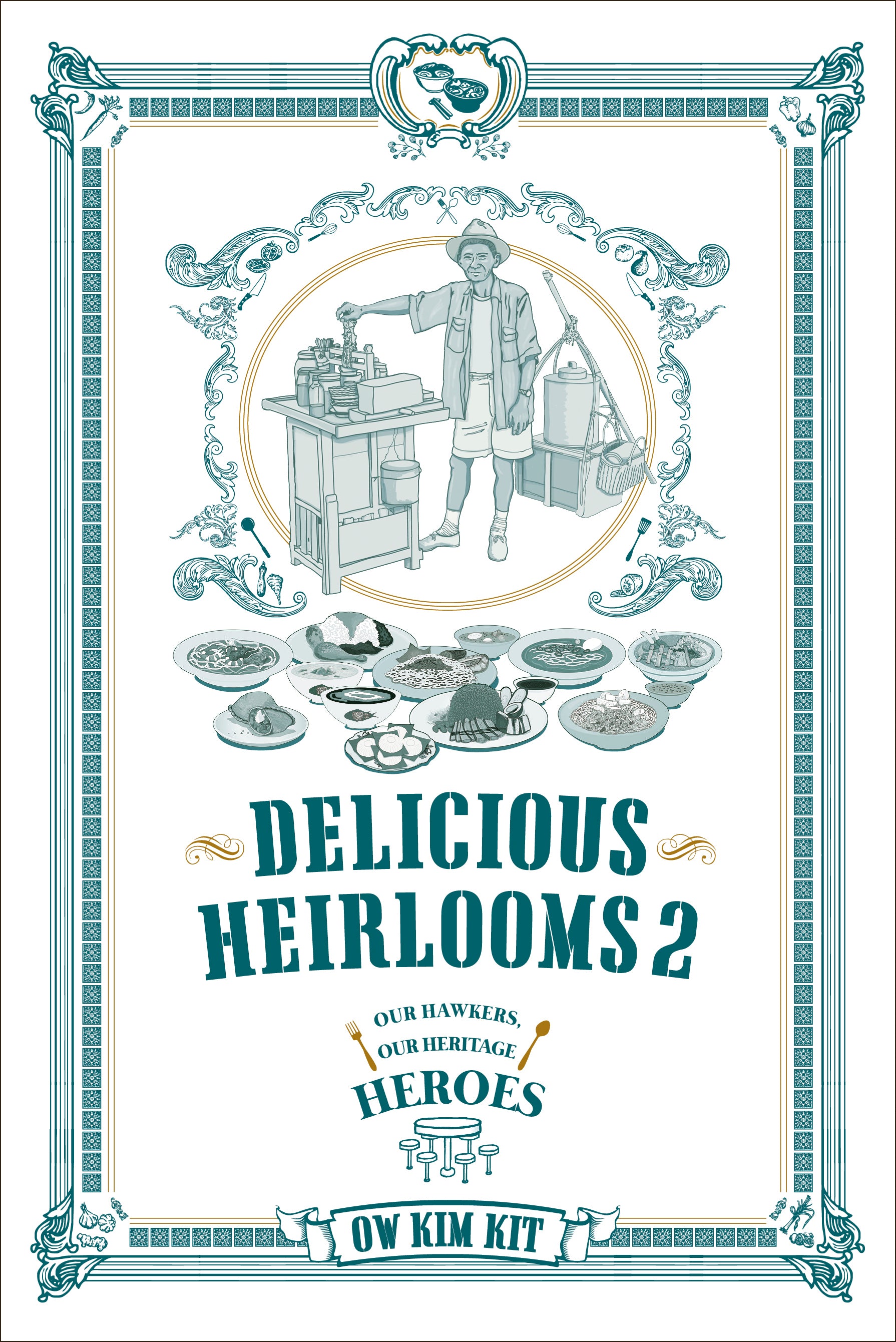 Delicious Heirlooms 2: Our Hawkers, Our Heritage Heroes