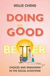 [Paperback] DOING GOOD BETTER: CHOICES AND PARADIGMS IN THE SOCIAL ECOSYSTEM