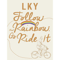 Lee Kuan Yew: Follow that Rainbow, Go Ride It