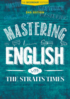 Mastering English with The Straits Times: The Secondary Edition (2nd Edition)