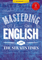 Mastering English with The Straits Times: The Secondary Edition