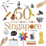 50 Things to Love About Singapore